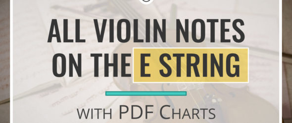 All Violin Notes on the E String