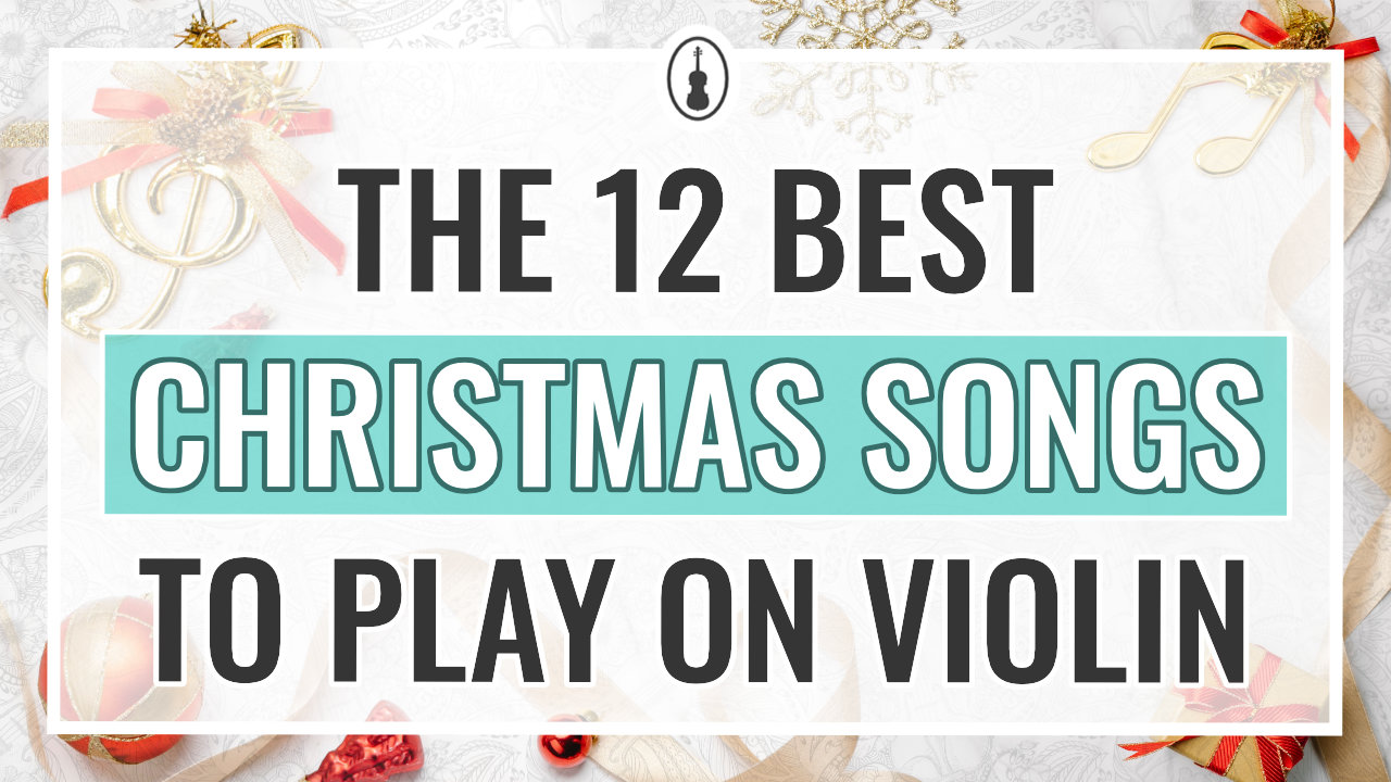 Christmas Songs to Play on Violin