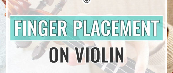 Finger Placement on Violin