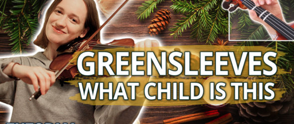 Greensleeves - What Child Is This - Violin Lesson