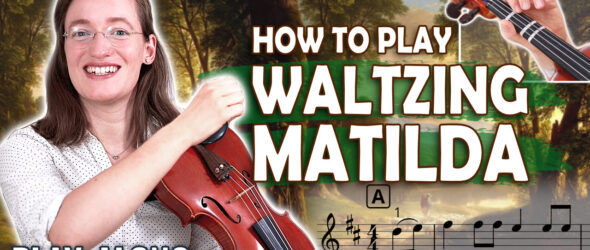 Violin Lesson - How to Play Waltzing Matilda - Violin Play Along