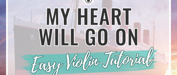 My Heart Will Go On - Easy Violin Tutorial