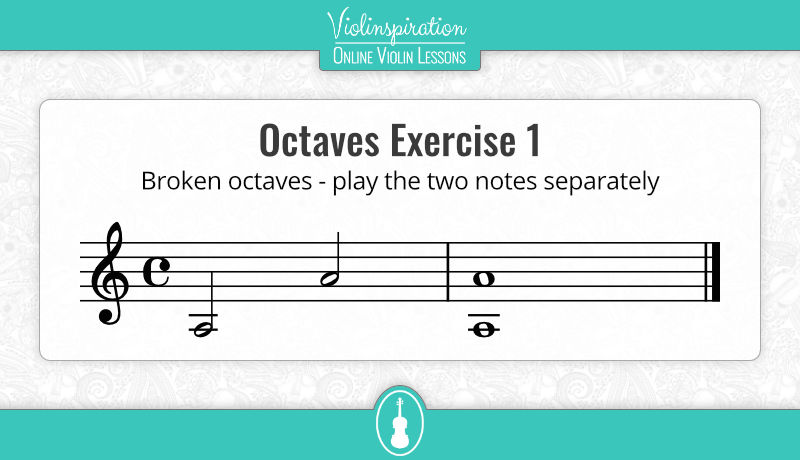 Violin Octaves - Exercise 1 - Broken octaves