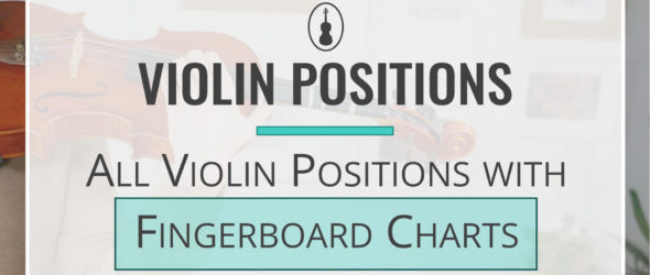 Violin Positions - All Violin Positions with Fingerboard Charts