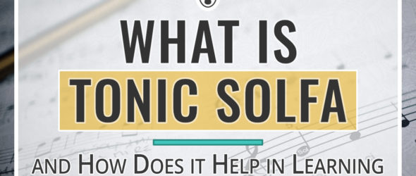 What is Tonic Solfa and How Does it Help in Learning Music